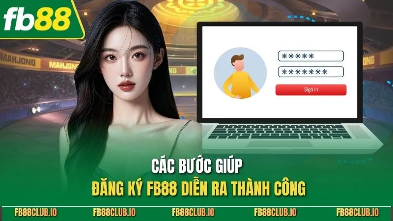 Các bước giúp đăng ký FB88 diễn ra thành công