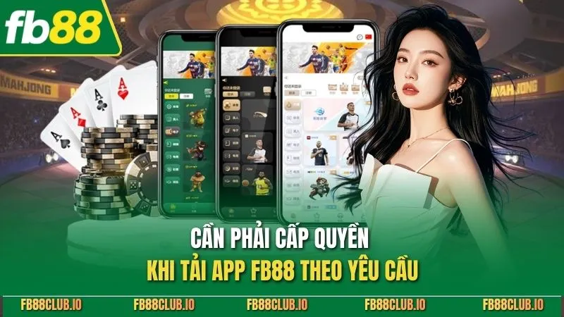 Cần phải cấp quyền khi tải app FB88 theo yêu cầu