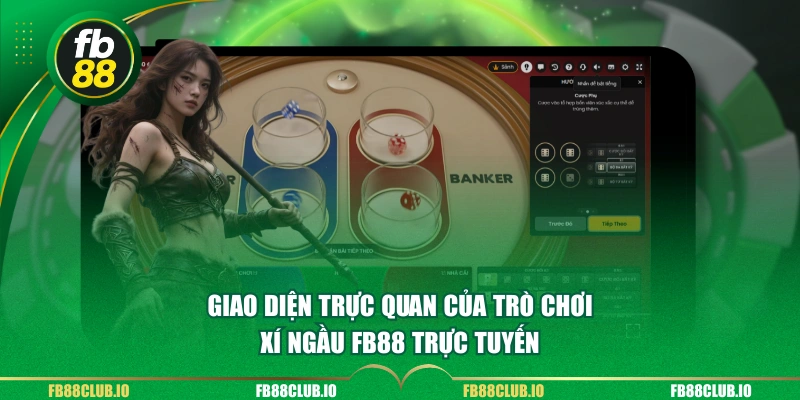 Giao diện trực quan của trò chơi xí ngầu FB88 trực tuyến